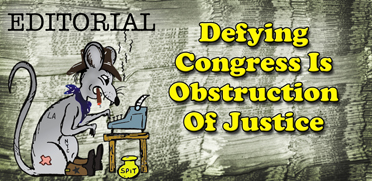 Defying Congress Is Obstruction Of Justice